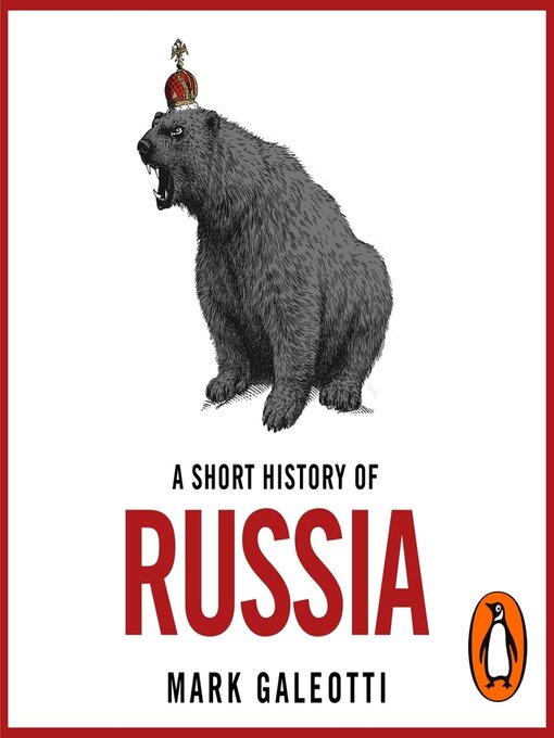 Title details for A Short History of Russia by Mark Galeotti - Available
